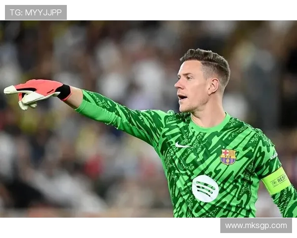 西媒聚焦特尔施特根霍安组合成巴萨新核心力量引领未来